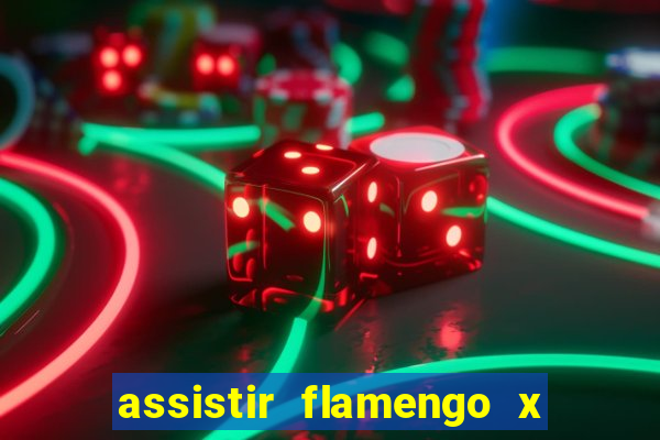 assistir flamengo x fortaleza futemax